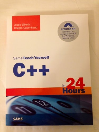 Sams Teach Yourself C++ in 24 Hours (Sams Teach Yourself in 24 Hours)