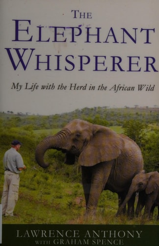 The Elephant Whisperer: My Life with the Herd in the African Wild (Elephant Whisperer, 1)