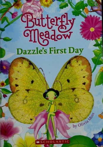 Butterfly Meadow #1: Dazzle's First Day