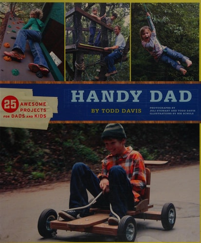 Handy Dad 25 Awesome Projects for Dads and Kids