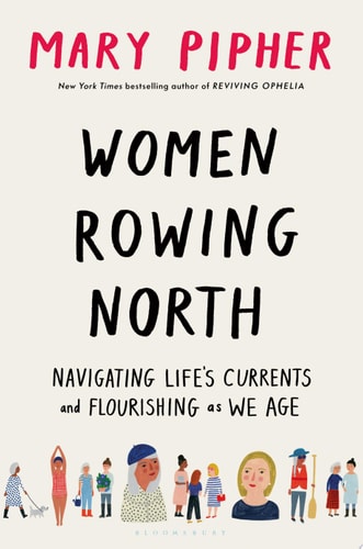 Women Rowing North: Navigating Life’s Currents and Flourishing As We Age