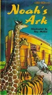 Noah's Ark: (Reissue) (Knee-High Books)