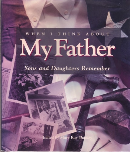 When I Think About My Father: Sons and Daughters Remember