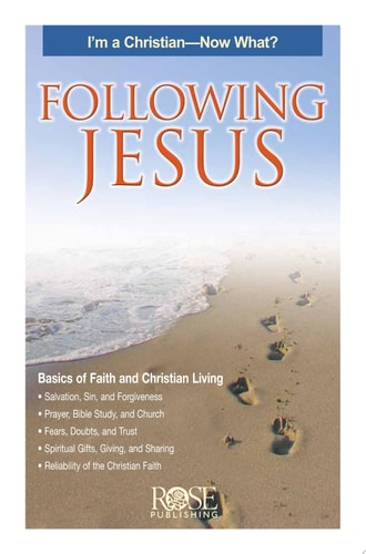 Following Jesus: I'm a Christian--Now What?