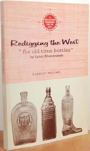 Redigging the West for Old Time Bottles