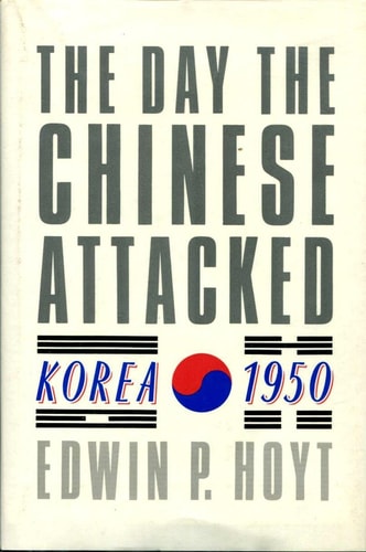 The Day the Chinese Attacked: Korea, 1950