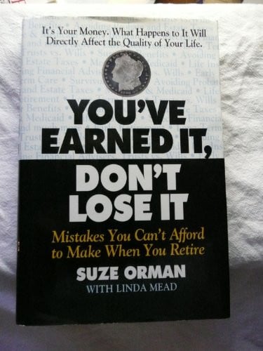 You'Ve Earned It, Dont Lose It: Mistakes You Can't Afford to Make When You Retire