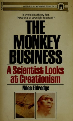 The monkey business: A scientist looks at creationism