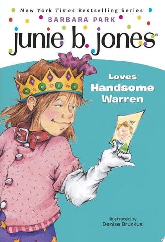 Junie B. Jones #7: Junie B. Jones Loves Handsome Warren