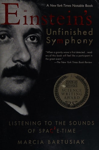 Einstein's Unfinished Symphony: Listening to the Sounds of Space-Time