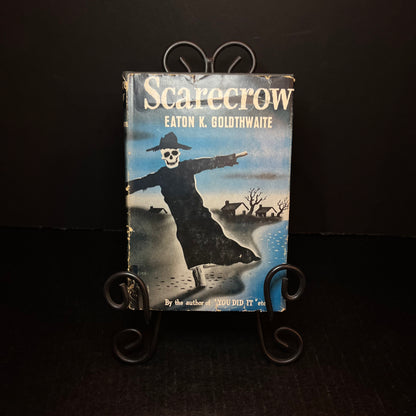 Scarecrow - Eaton K. Goldthwaite - 1st Edition - 1946
