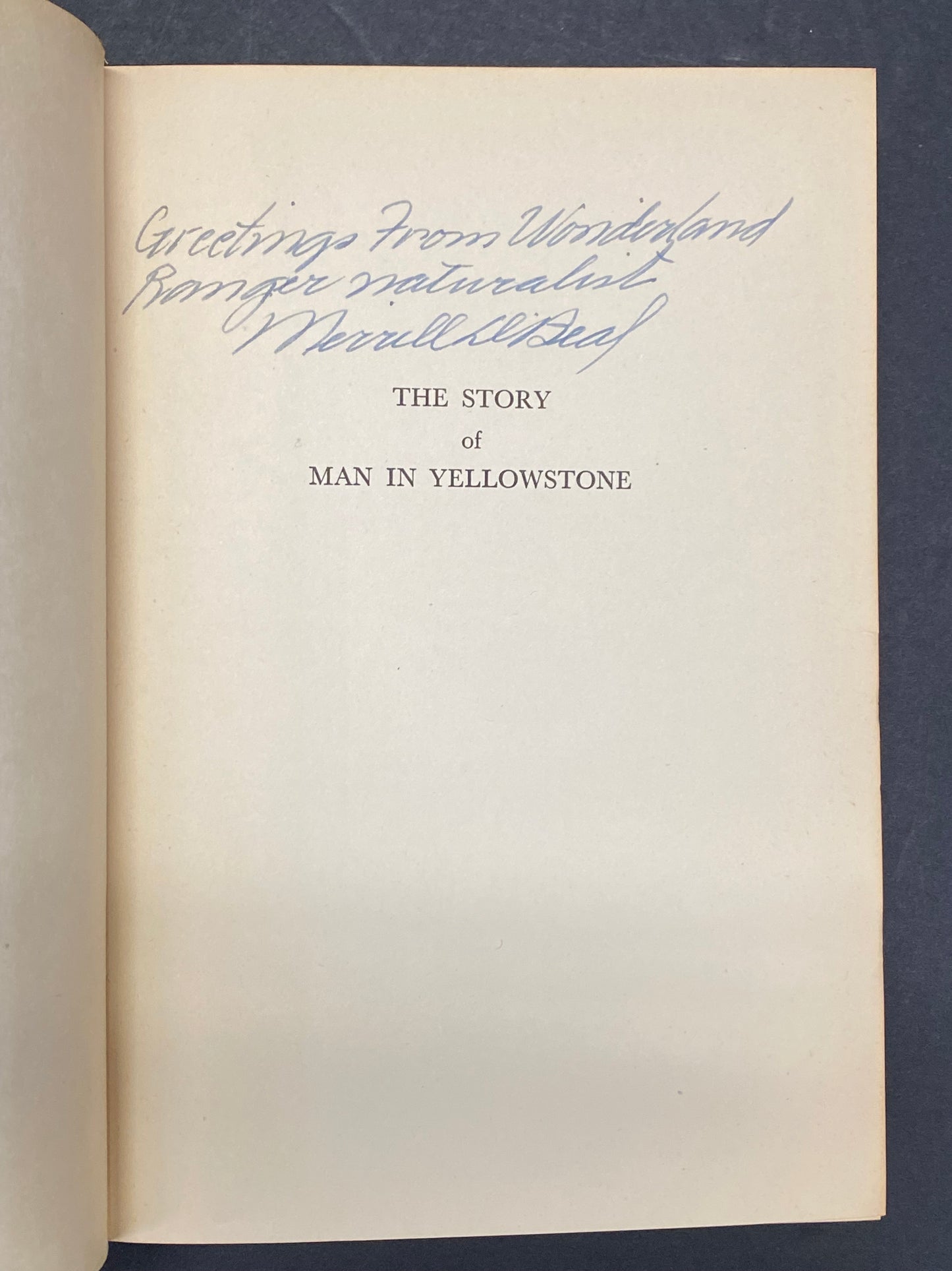 The Story of Man in Yellowstone - Merrill D. Beal - Signed - 1949