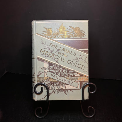 The Ladies' New Medical Guide - S. Pancoast M.D. - 1903