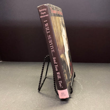 I Will Survive... And You Will, Too! - Tammy Faye Messner - Signed - 1st Edition - 2003