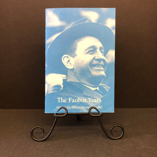 The Faubus Years - Orval E. Faubus - Inscribed - 1991