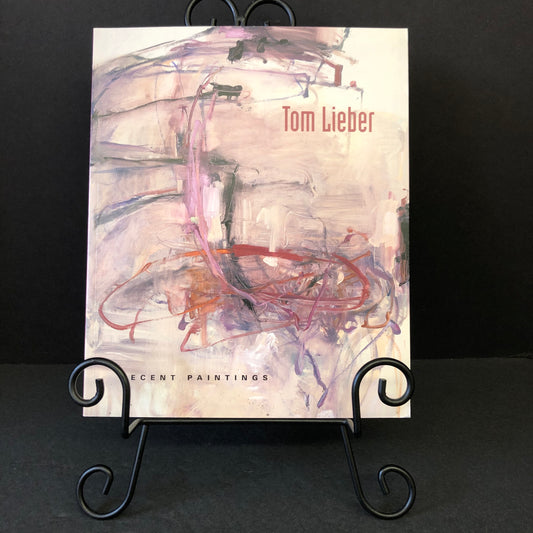 Recent Paintings - Tom Lieber - Signed - 2005