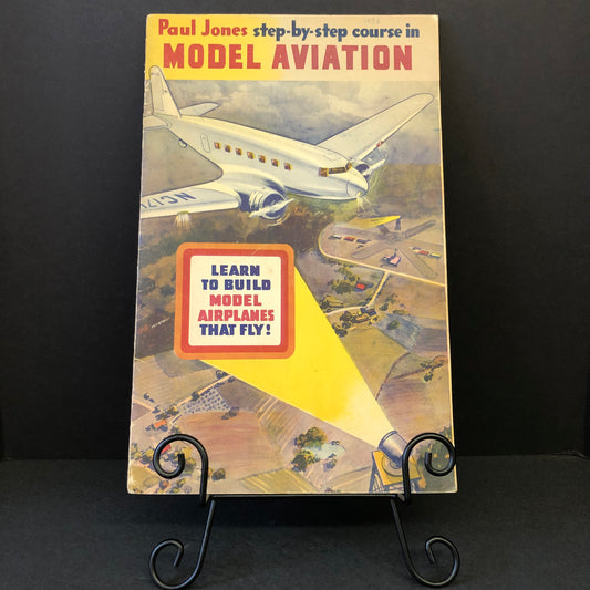 Step-by-Step Course in Model Aviation - Lt. B.P. Pond - 1936