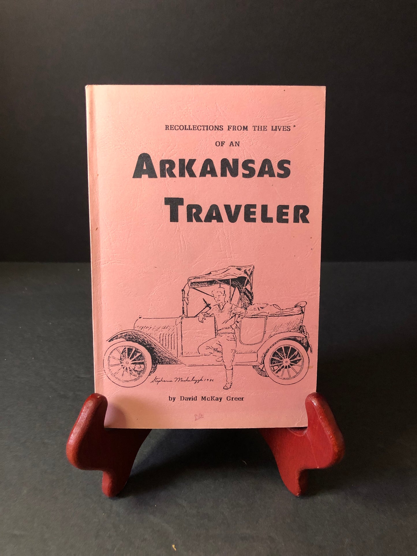 Recollections from the Lives of an Arkansas Traveler - David McKay Greer - Signed - 1987