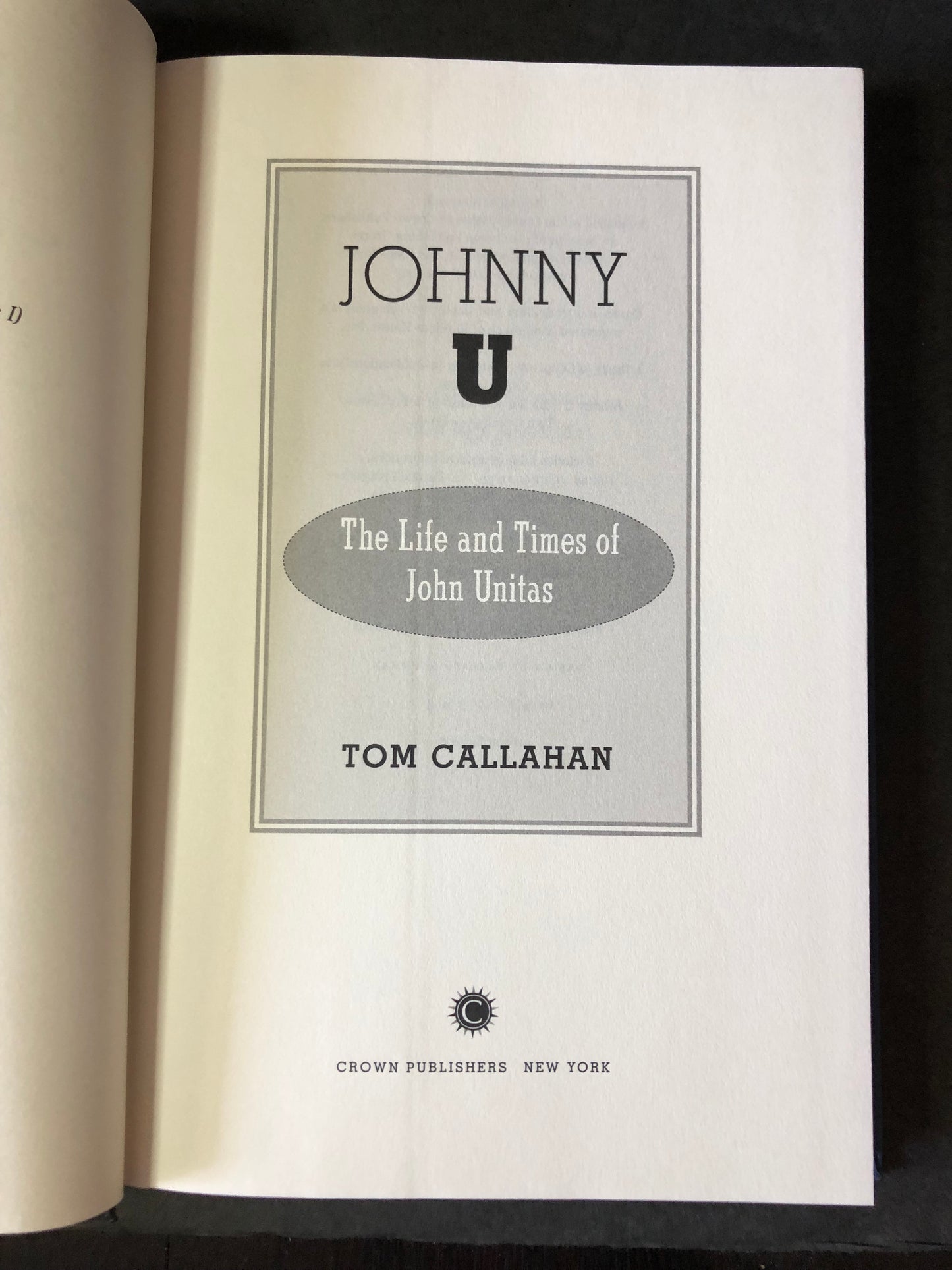 Johnny U - Tom Callahan - Signed By Author, Lenny Moore and Raymond Berry - 2006