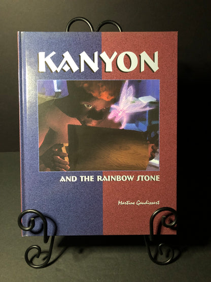 Kanyon and the Rainbow Stone - Martine Gaudissart - First Edition - Signed - 2000