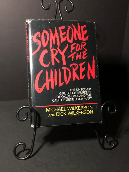 Someone Cry For The Children - Michael and Dick Wilkerson - First Edition - 1981