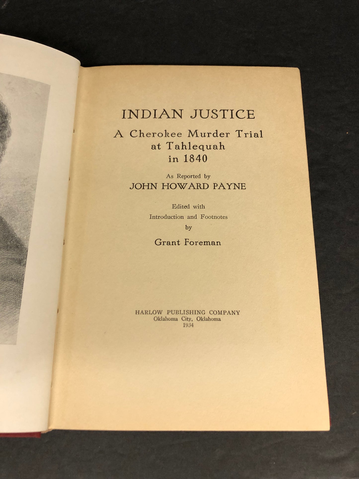 Indian Justice - John Howard Payne and Grant Foreman - First Edition - 1934