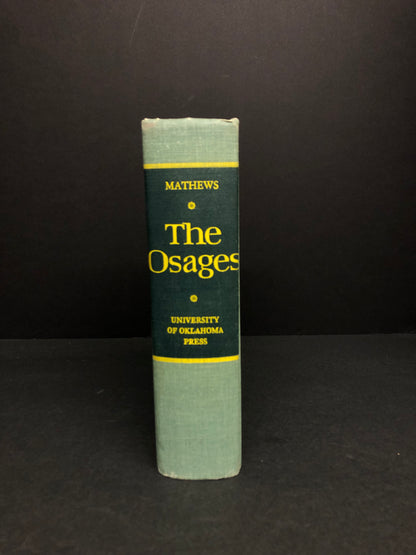 The Osages - John Joseph Mathews - First Edition - 1961