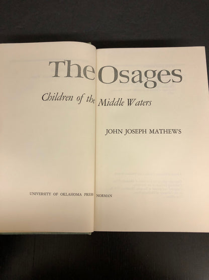 The Osages - John Joseph Mathews - First Edition - 1961