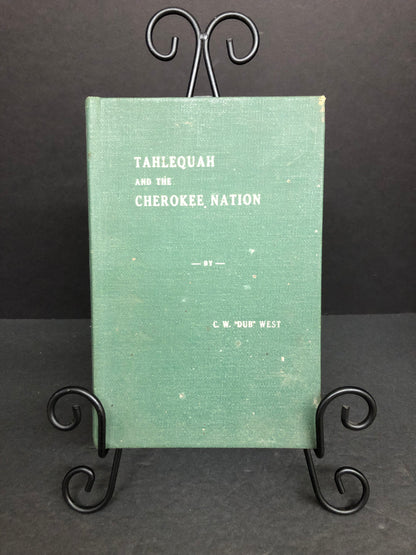 Tahlequah and The Cherokee Nation - C.W. "Dub" West - Signed - 1978