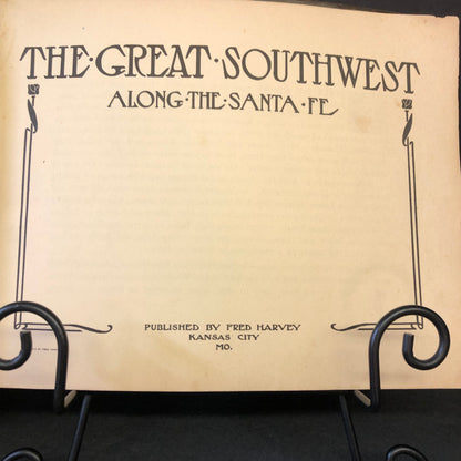 The Great Southwest Along the Sante Fe - The Fred Harvey Co. - 1914