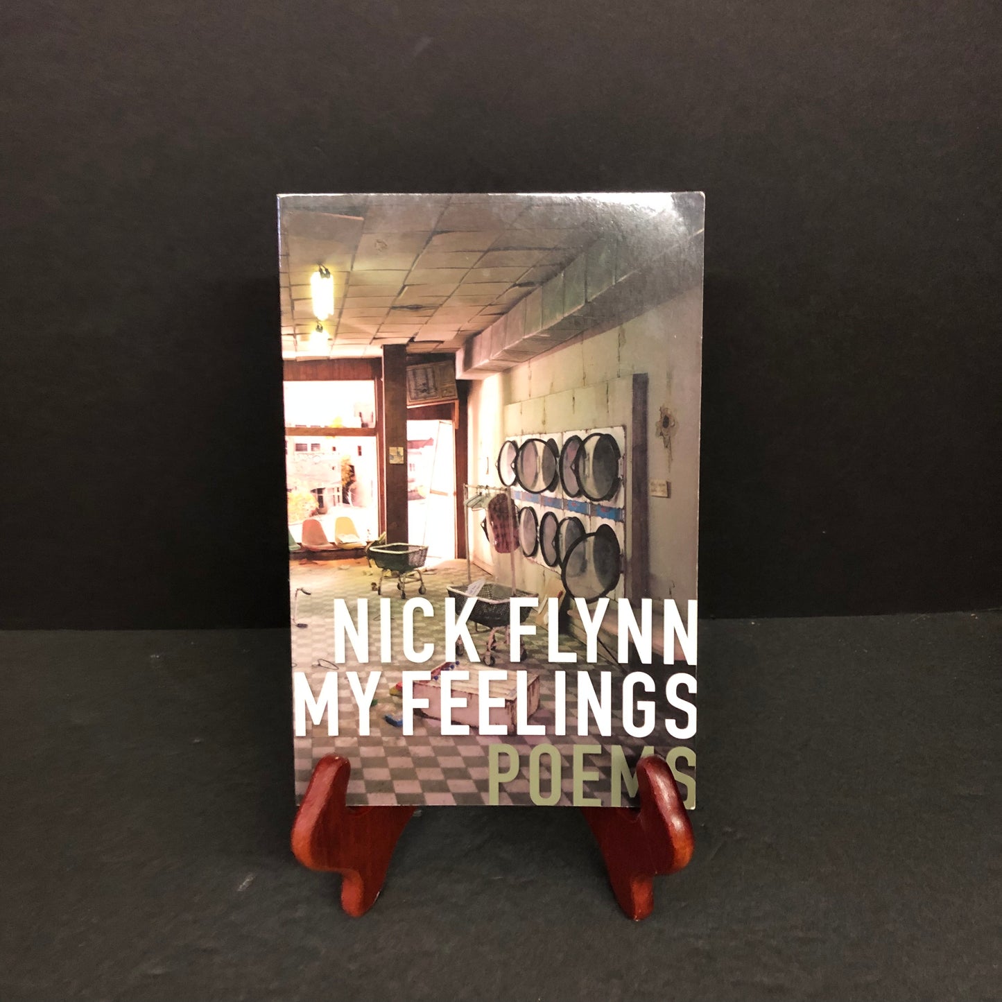 My Feelings - Nick Flynn - Signed - 2015