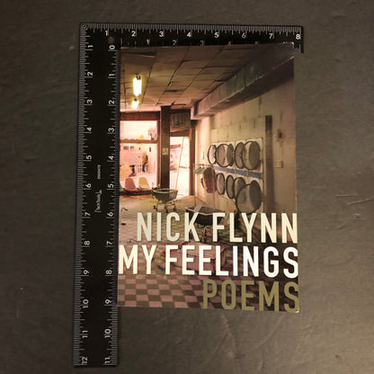 My Feelings - Nick Flynn - Signed - 2015