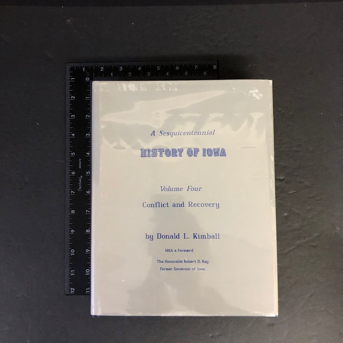 A Sesquicentennial History of Iowa, Vol. Four - Donald L. Kimball - First Edition - Signed