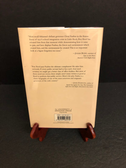 Faubus: The Life and Times of an American Prodigal - Roy Reed - Signed - 1997