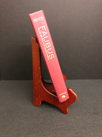 Faubus: The Life and Times of an American Prodigal - Roy Reed - Signed - 1997