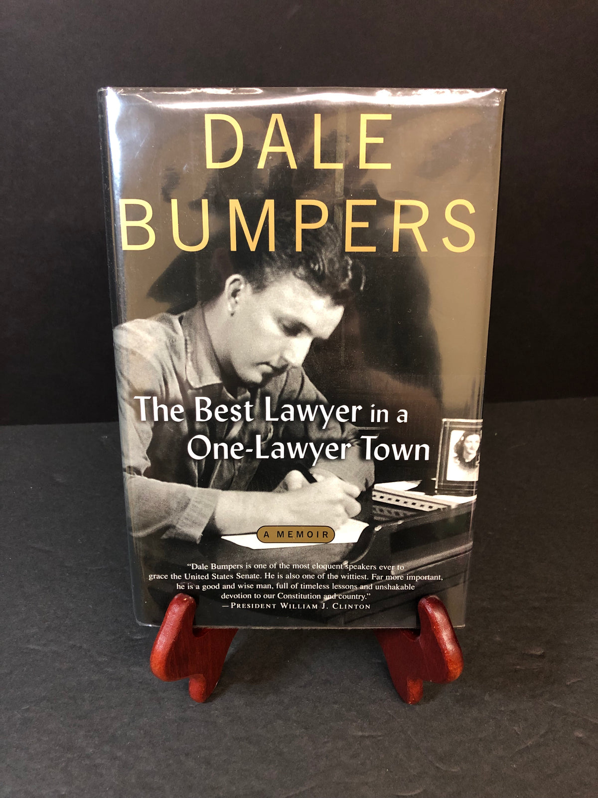 The Best Lawyer in a One-Lawyer Town: A Memoir - Dale Bumper - Signed - Association Copy- 2003