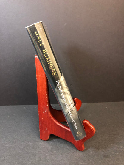 The Best Lawyer in a One-Lawyer Town: A Memoir - Dale Bumper - Signed - Association Copy- 2003