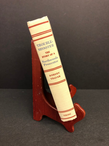 Troubleshooter - Robert Traver - First Edition - 1943