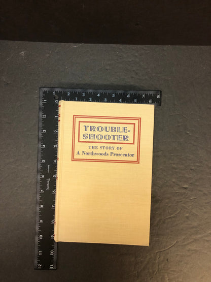Troubleshooter - Robert Traver - First Edition - 1943