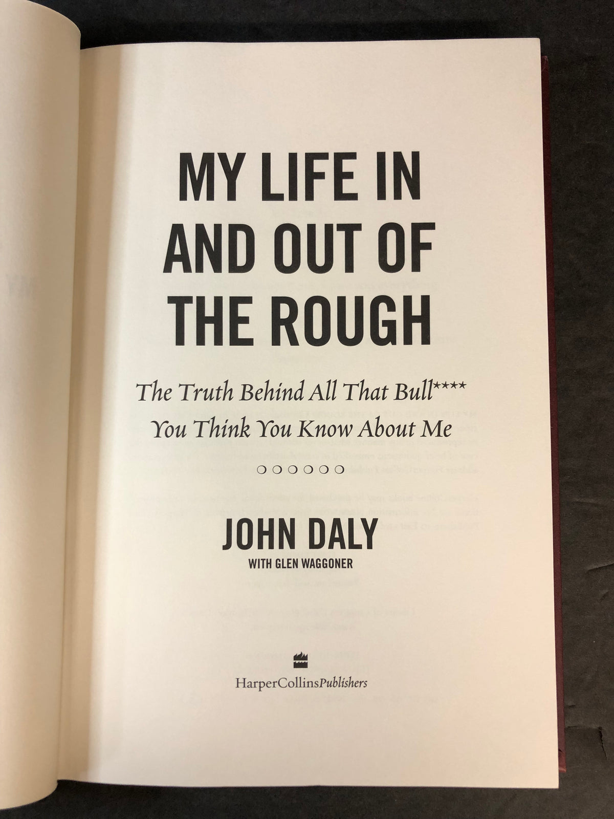 My Life In and Out of the Rough - John Daly with Glen Waggoner - Signed - 2006