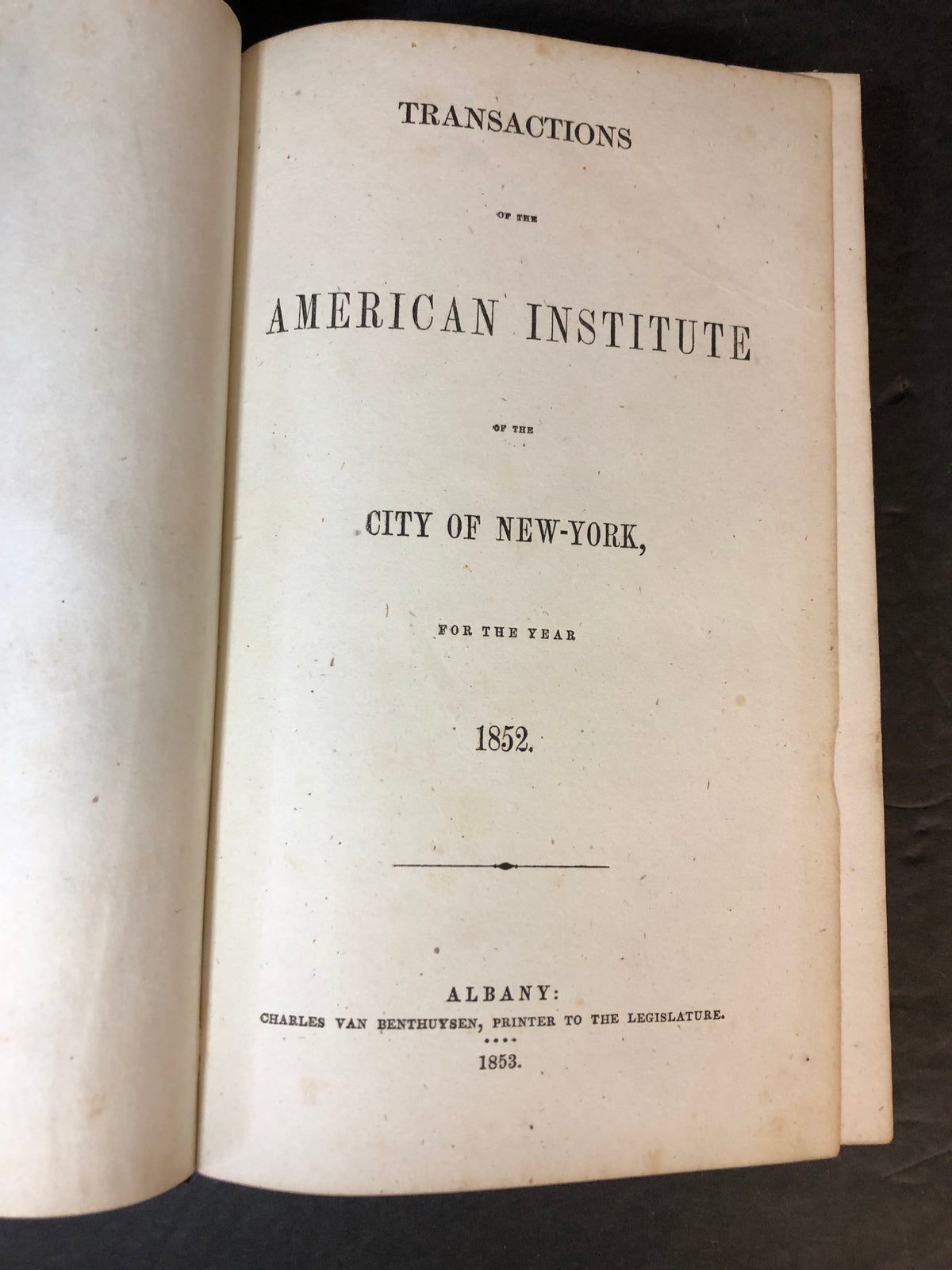 Transactions of the American Institute, 1852 - Charles Van Barthuysen - 1853