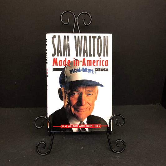 Sam Walton: Made in America - Sam Walton with John Huey - Signed 4x - 1992