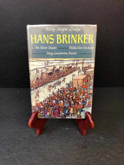 Hans Brinker or, The Silver Skates - Mary Mapes Dodge - First Thus - 1946