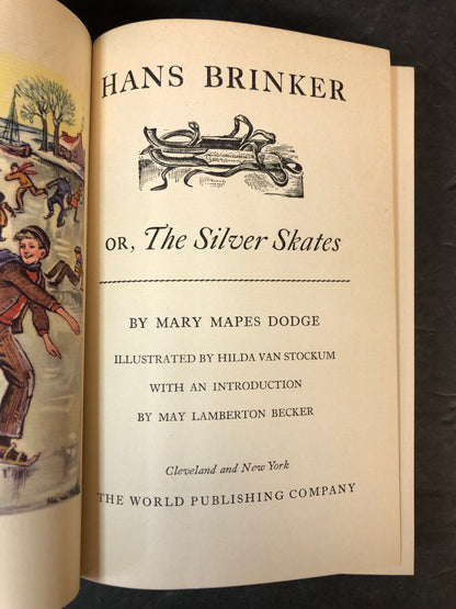 Hans Brinker or, The Silver Skates - Mary Mapes Dodge - First Thus - 1946