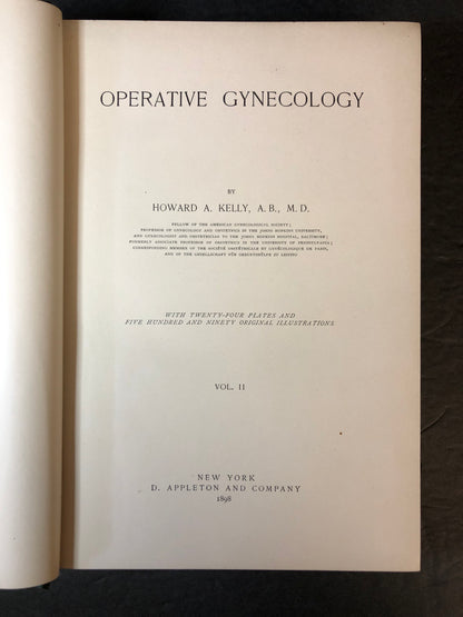 Operative Gynecology - Howard A. Kelly - First Edition - 2 Volumes - 1898