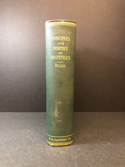 The Principles and Practice of Obstetrics - Joseph B. De Lee - 1913