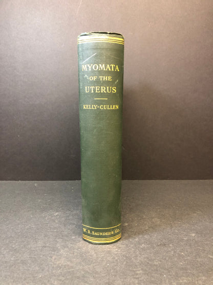 Myomata of the Uterus - Howard A. Kelly and Thomas S. Cullen - 1909