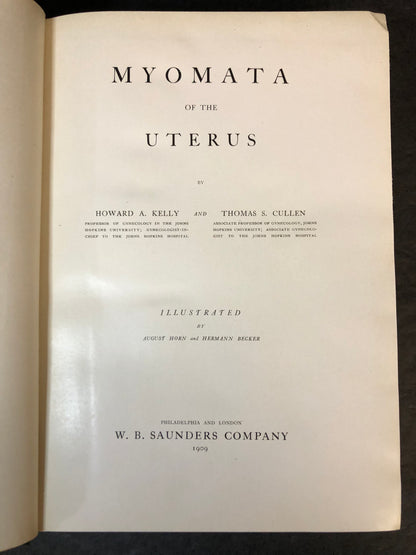 Myomata of the Uterus - Howard A. Kelly and Thomas S. Cullen - 1909