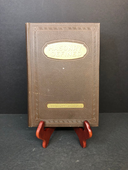 Masonry Defined - Dr. Albert G. Mackey - 1926