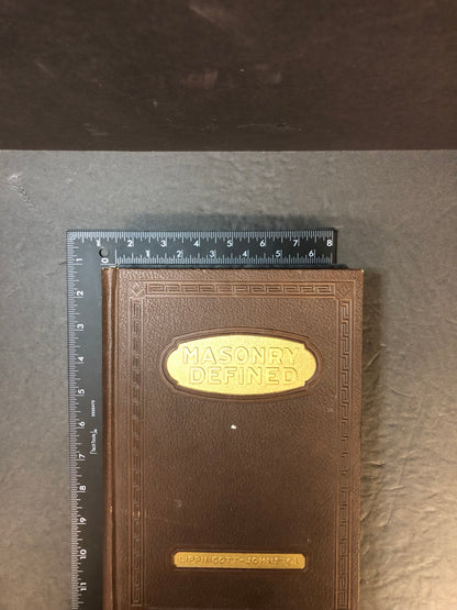 Masonry Defined - Dr. Albert G. Mackey - 1926